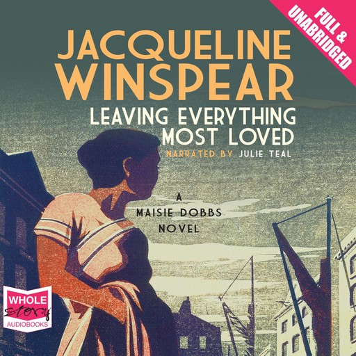 Leaving Everything Most Loved, Jacqueline Winspear