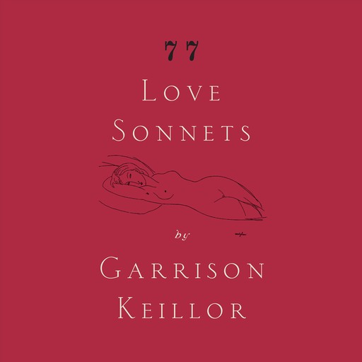77 Love Sonnets, Garrison Keillor