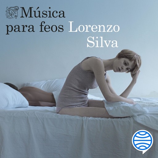 Música para feos, Lorenzo Silva