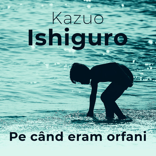 Pe cînd eram orfani, Kazuo Ishiguro