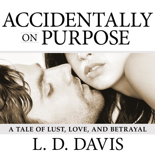 Accidentally on Purpose, L.D.Davis