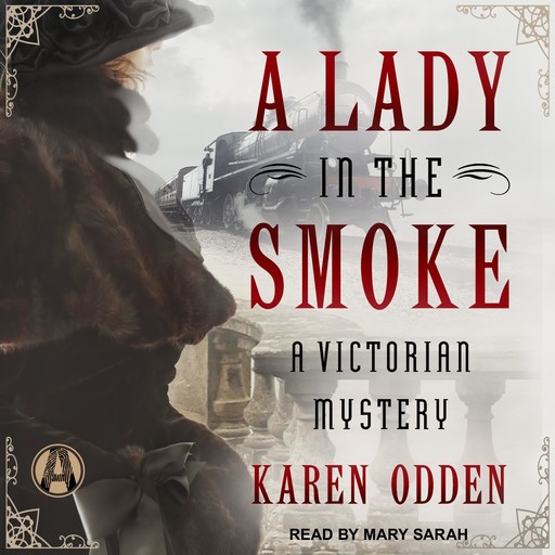 A Lady in the Smoke, Karen Odden