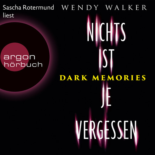 Dark Memories - Nichts ist je vergessen (Ungekürzte Lesung), Wendy Walker