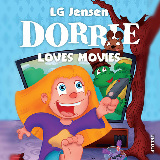 Dorrie Loves Everything #1: Dorrie Loves Movies, LG Jensen