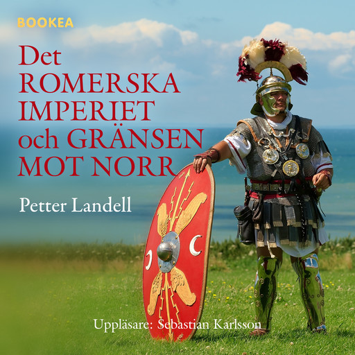 Det romerska imperiet och gränsen mot norr, Petter Landell