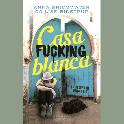 Casafuckingblanca, Lise Bidstrup, Anna Bridgwater