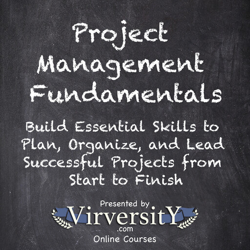 Project Management Fundamentals, Virversity Online Courses