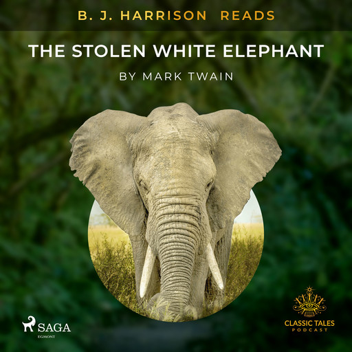 B. J. Harrison Reads The Stolen White Elephant, Mark Twain