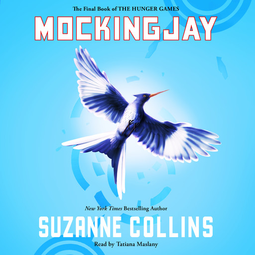 Mockingjay (Hunger Games, Book Three), Suzanne Collins