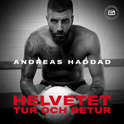 Helvetet tur och retur, Andreas Haddad