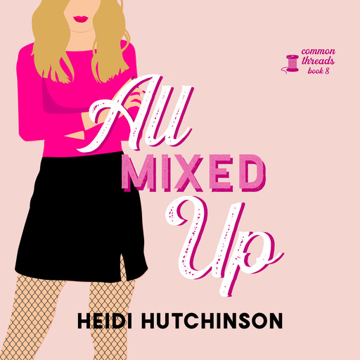 All Mixed Up, Smartypants Romance, Heidi Hutchinson