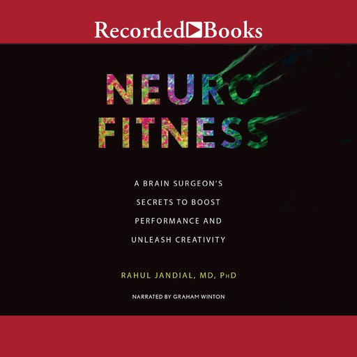 Neurofitness, Rahul Jandial