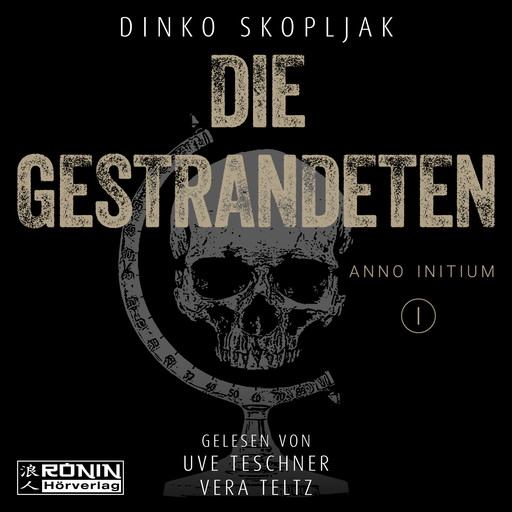 Die Gestrandeten - Anno Initium, Band 1 (ungekürzt), Dinko Skopljak