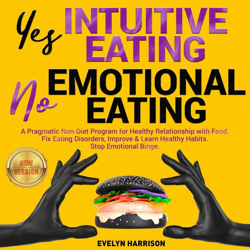 Yes INTUITIVE EATING | No EMOTIONAL EATING, EVELYN HARRISON