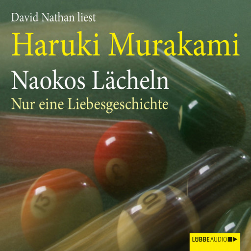 Naokos Lächeln - Nur eine Liebesgeschichte (Ungekürzt), Haruki Murakami