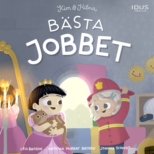 Kim & Hilma : Bästa jobbet, Leo Brodin, Kristina Murray Brodin