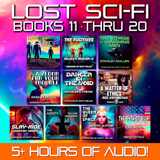 Lost Sci-Fi Books 11 thru 20, Mack Reynolds, Stanley Mullen, Charles E.Fritch, Winston Marks, John Davis, Alan E.Nourse, William Morrison, Joseph Slotkin, Malcolm B. Morehart Jr., R .R. Winterbotham