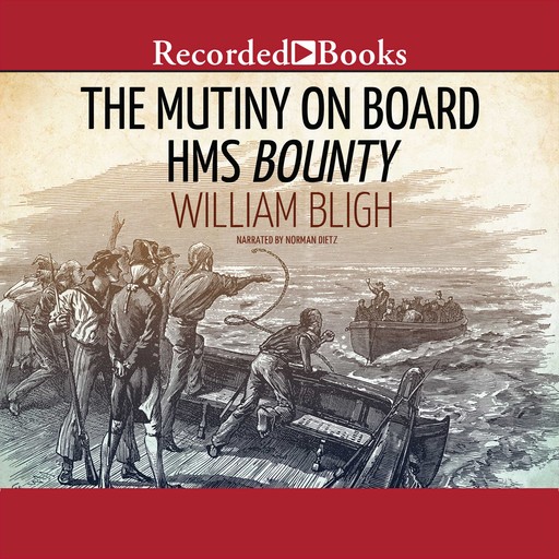 The Mutiny on Board H.M.S. Bounty, William Bligh