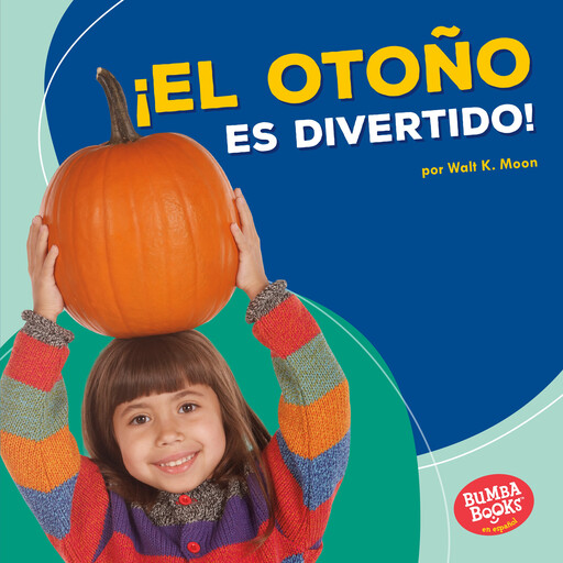 ¡El otoño es divertido! (Fall Is Fun!), Walt K. Moon