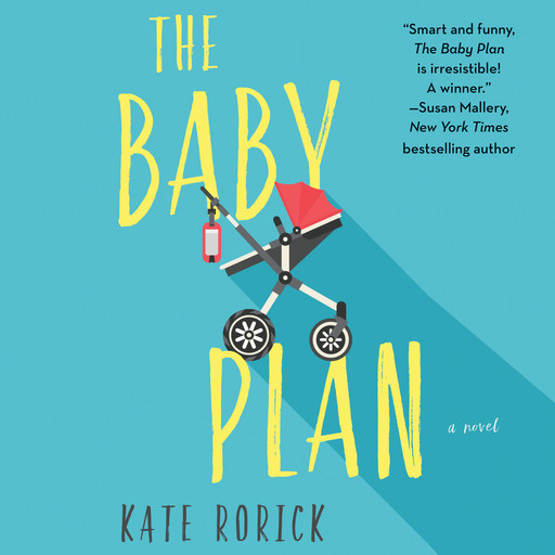 The Baby Plan, Kate Rorick