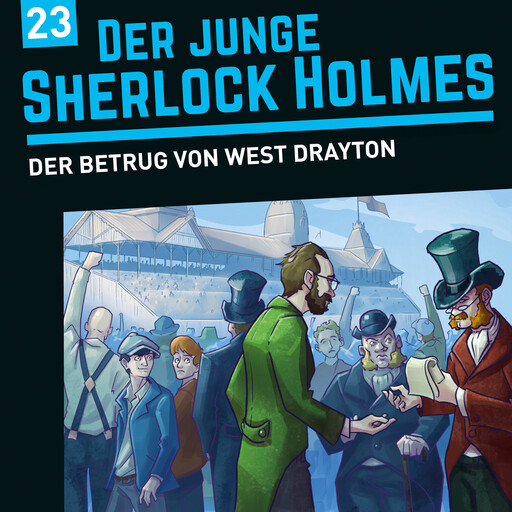Der junge Sherlock Holmes, Folge 23: Der Betrug von West Drayton, Florian Fickel, David Bredel
