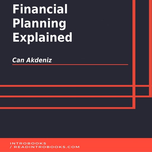 Financial Planning Explained, Can Akdeniz, Introbooks Team