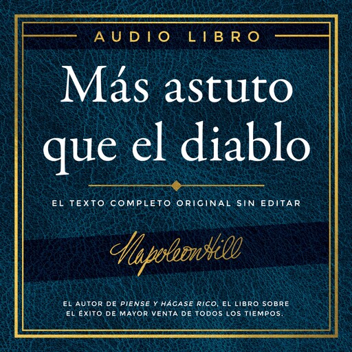 Más astuto que el diablo, Napoleón Hill