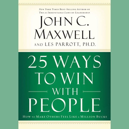 25 Ways to Win with People, Maxwell John
