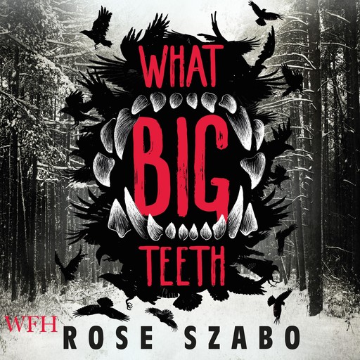 What Big Teeth, Rose Szabo