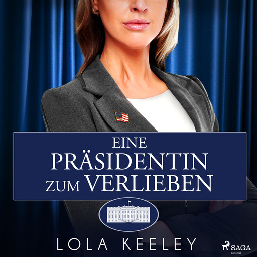 Eine Präsidentin zum Verlieben, Lola Keeley