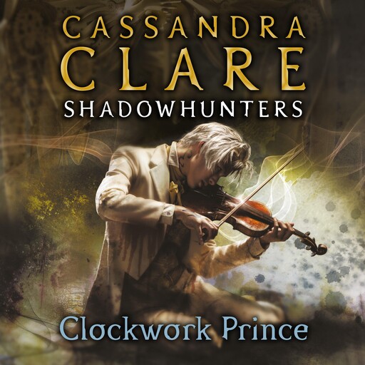 Clockwork Prince, Cassandra Clare