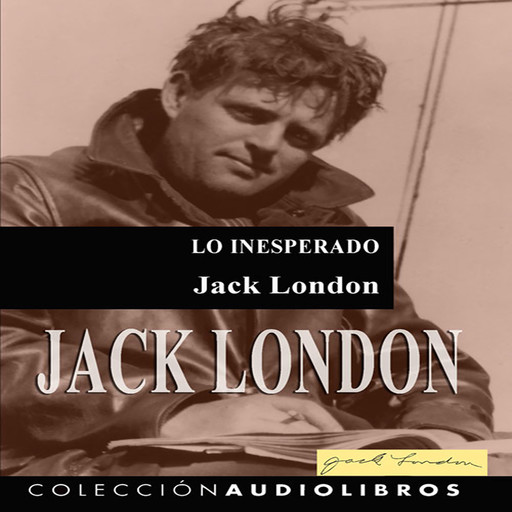 Lo inesperado, Jack London
