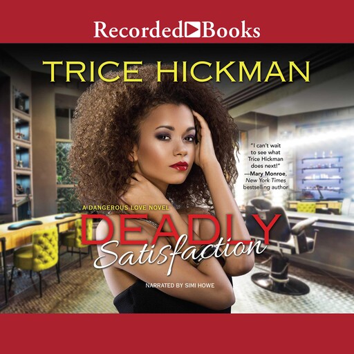 Deadly Satisfaction, Trice Hickman