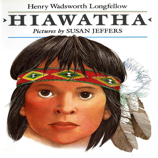Hiawatha, Henry Wadsworth Longfellow