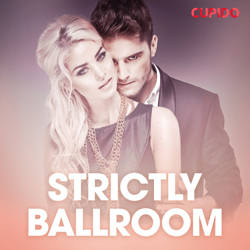 Strictly ballroom – eroottinen novelli, Cupido