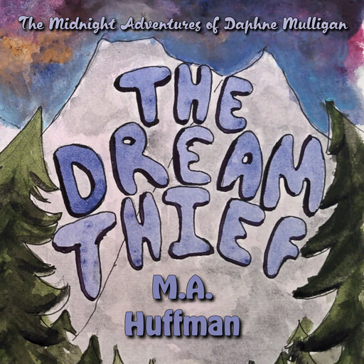 The Dream Thief, M.A. Huffman