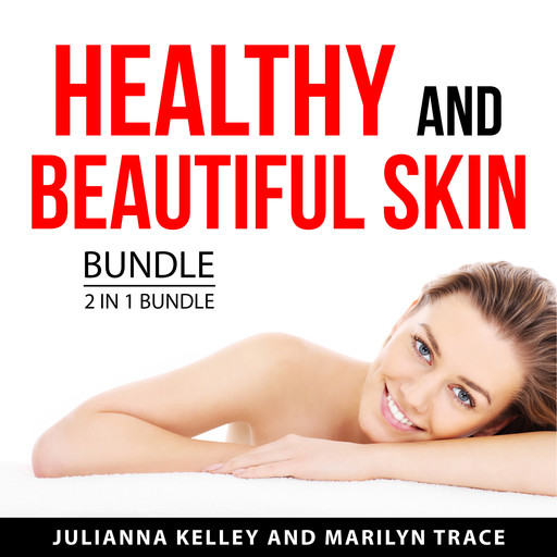 Healthy and Beautiful Skin Bundle, 2 in 1 Bundle, Julianna Kelley, Marilyn Trace