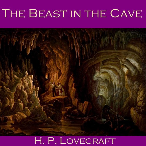 The Beast in the Cave, Howard Lovecraft