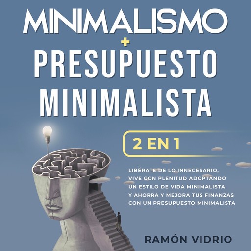 Minimalismo + Presupuesto minimalista 2 en 1, Ramón Vidrio