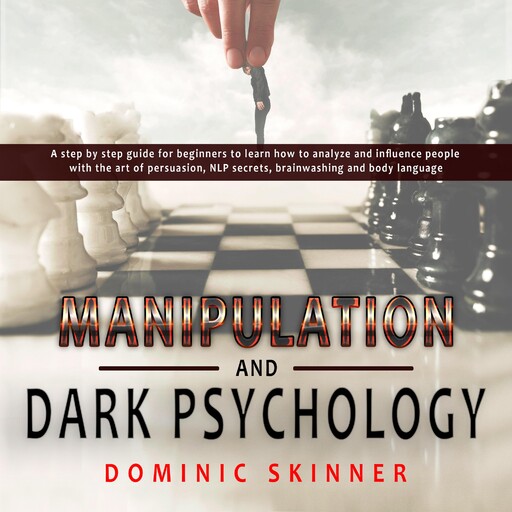 Manipulation and Dark Psychology, Dominic Skinner