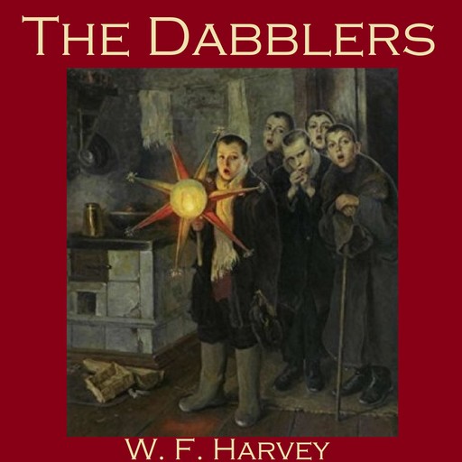 The Dabblers, W.f. harvey