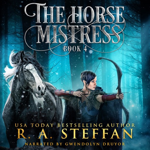The Horse Mistress: Book 4, R.A. Steffan
