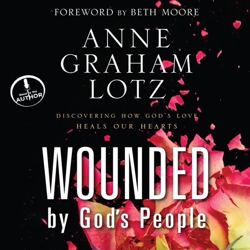 Wounded By God's People, Anne Graham Lotz