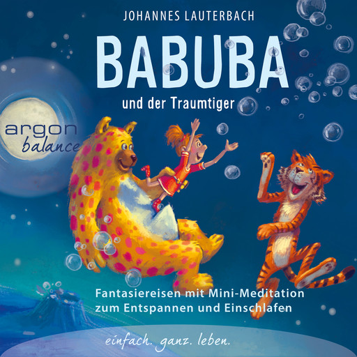 Babuba und der Traumtiger - Phantasiereisen zum Entspannen und Einschlafen (Vom Autor geführte Meditation (Ungekürzt)), Johannes Lauterbach