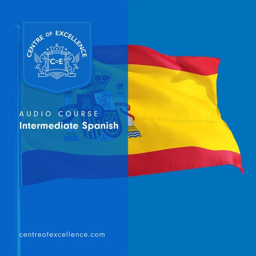 Intermediate Spanish, Centre of Excellence