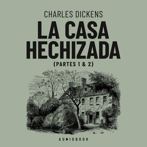 La casa hechizada (Completo), Charles Dickens
