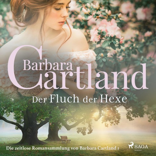 Der Fluch der Hexe - Die zeitlose Romansammlung von Barbara Cartland 1 (Ungekürzt), Barbara Cartland