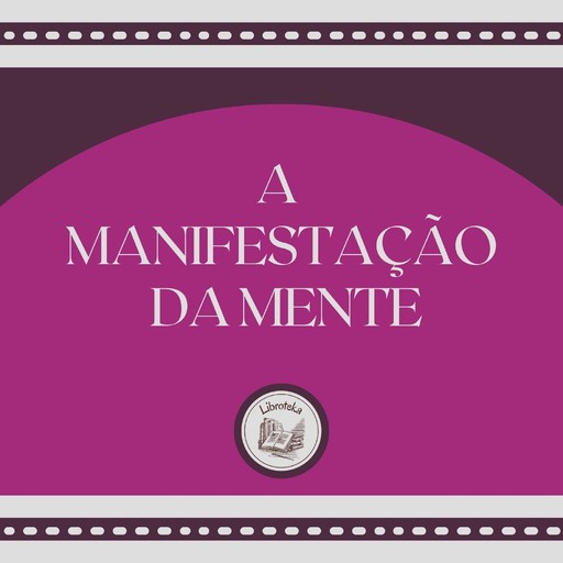 A Manifestação da Mente, LIBROTEKA