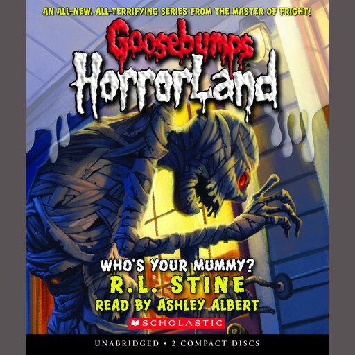Who's Your Mummy? (Goosebumps HorrorLand #6), R.L. Stine