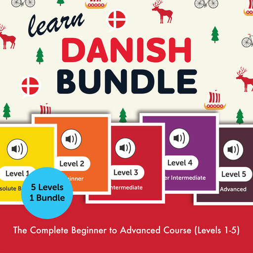 Learn Danish Bundle - The Complete Beginner to Advanced Course (Levels 1-5), DanishClass101.com